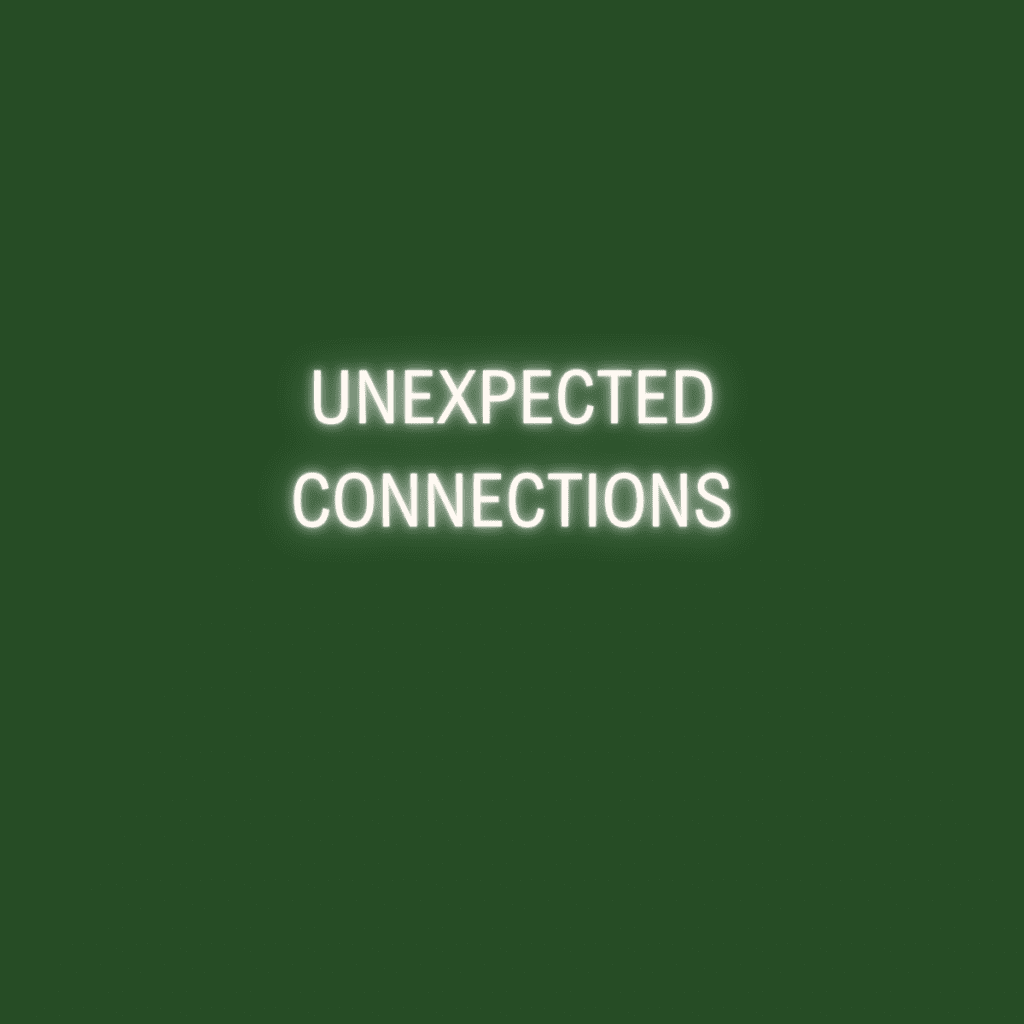 "Unexpected connections" on a green background